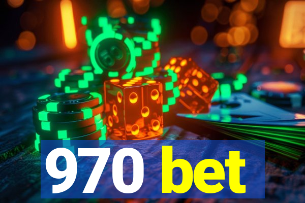 970 bet